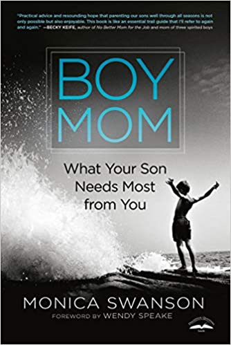 Boy Mom: What Your Son Needs Most from You.

Definitely on the list of books for moms raising sons.