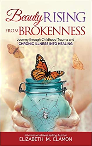 beauty rising from brokenness, beauty rising from brokenness book, elizabeth clamon book, beauty rising elizabeth clamon