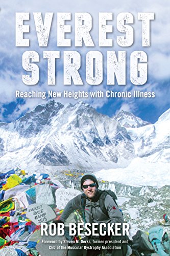 everest strong reaching new heights with chronic illness, everest strong book, everest strong chronic illness, everest strong chronic illness book, everest strong rob besecker